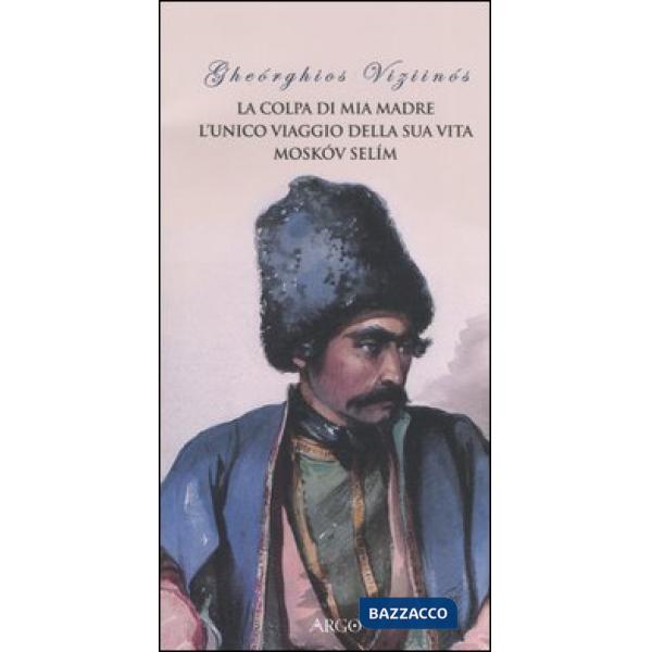 Colpa di mia madre-L'unico viaggio della sua vita-Moskóv Selím (La)