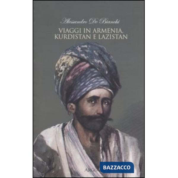 Viaggi in Armenia, Kurdistan e Lazistan