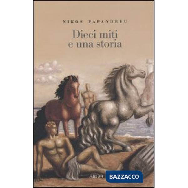 Dieci miti e una storia