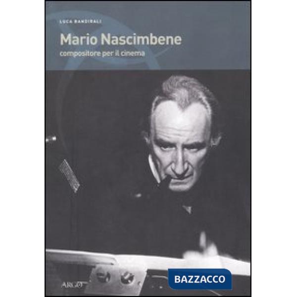 Mario Nascimbene. Compositore per il cinema