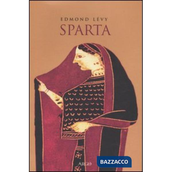 Sparta. Storia politica e sociale fino alla conquista romana