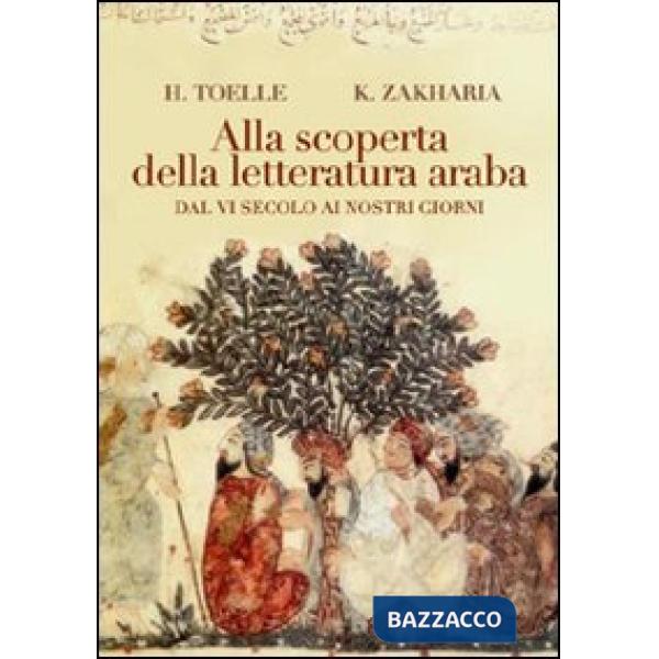 Alla scoperta della letteratura araba. Dal VI secolo ai nostri giorni