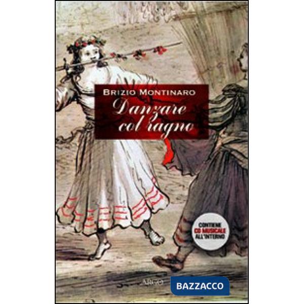 Danzare col ragno. Con CD Audio