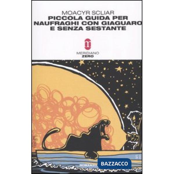 Piccola guida per naufraghi con giaguaro e senza sestante