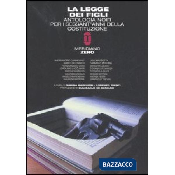Legge dei figli. Antologia noir per i sessant'anni della Costituzione (La)