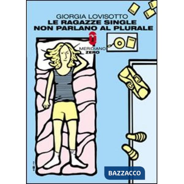 Ragazze single non parlano al plurale (Le)