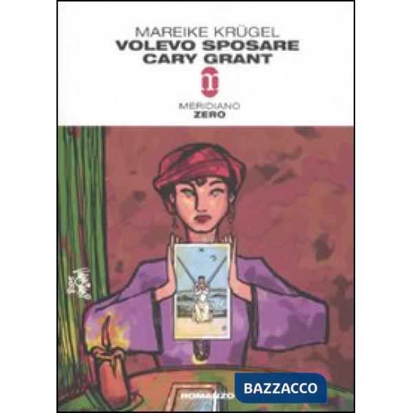 Volevo sposare Cary Grant