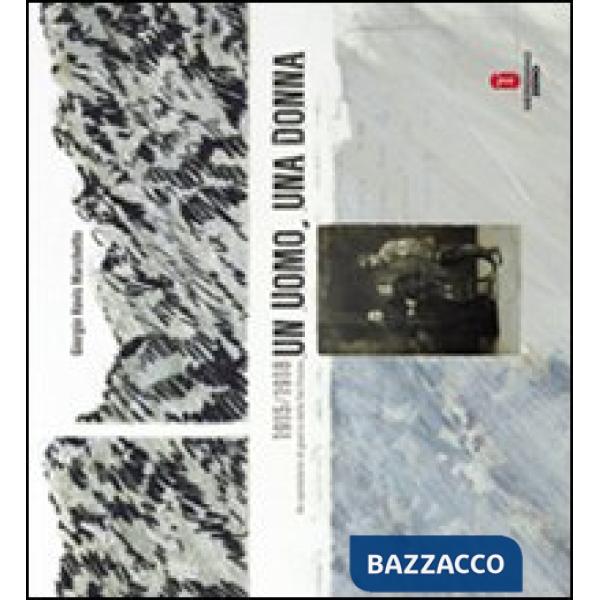 Un uomo, una donna 1915-1918. Un epistolario di guerra della val Posina