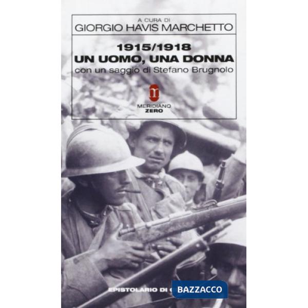 Uomo, una donna 1915-1918. Un epistolario di guerra della val Posina (Un)