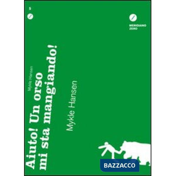 Aiuto! Un orso mi sta mangiando!