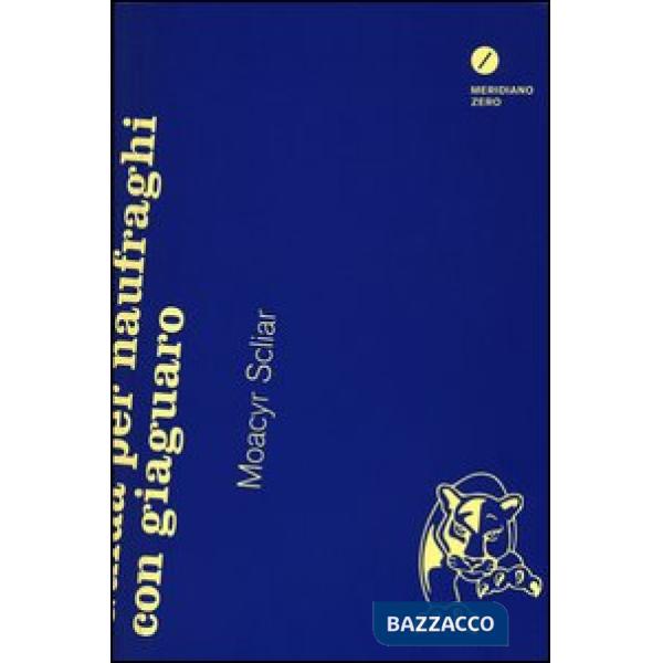 Guida per naufraghi con giaguaro