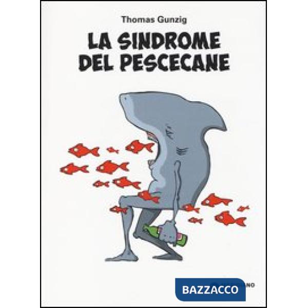 Sindrome del pescecane (La)