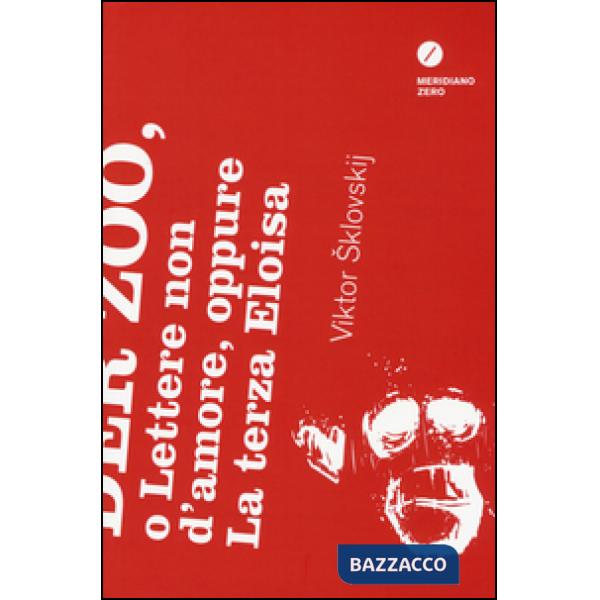 Zoo, o lettere non d'amore, oppure la terza Eloisa (Der)