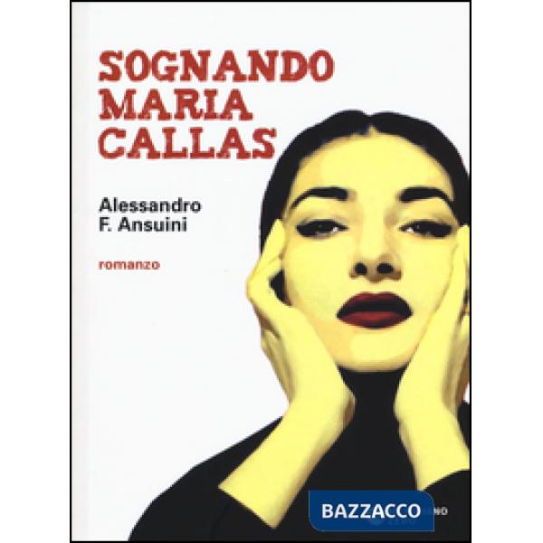 Sognando Maria Callas