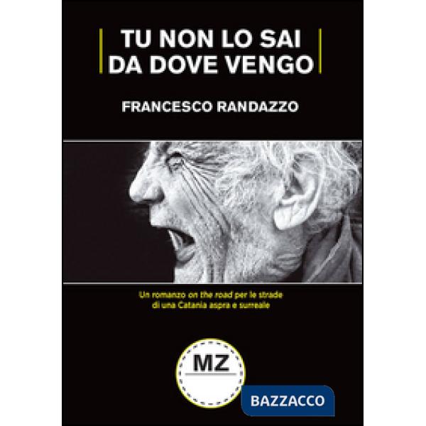 Tu non lo sai da dove vengo