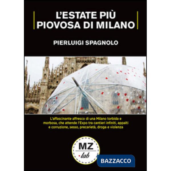 Estate più piovosa di Milano (L')