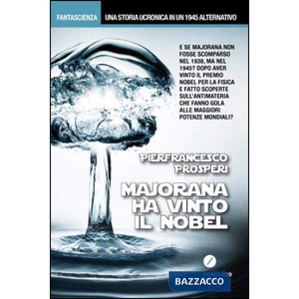 Majorana ha vinto il Nobel