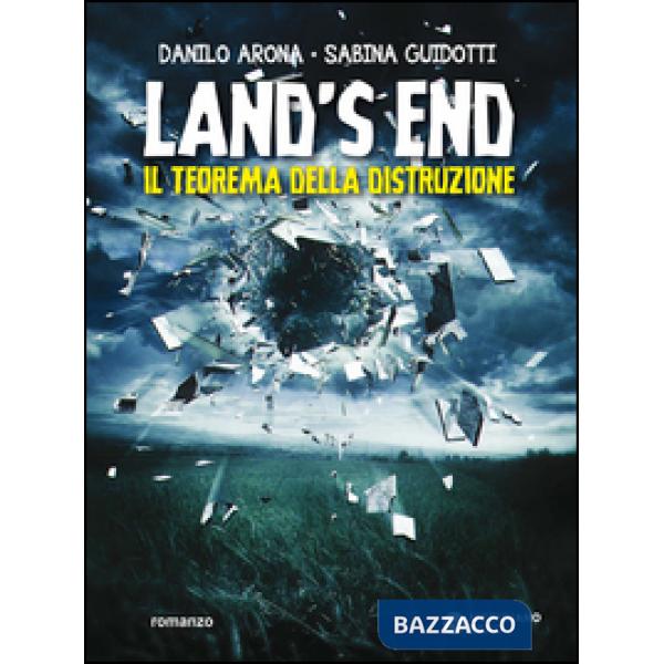 Land's end. Il teorema della distruzione