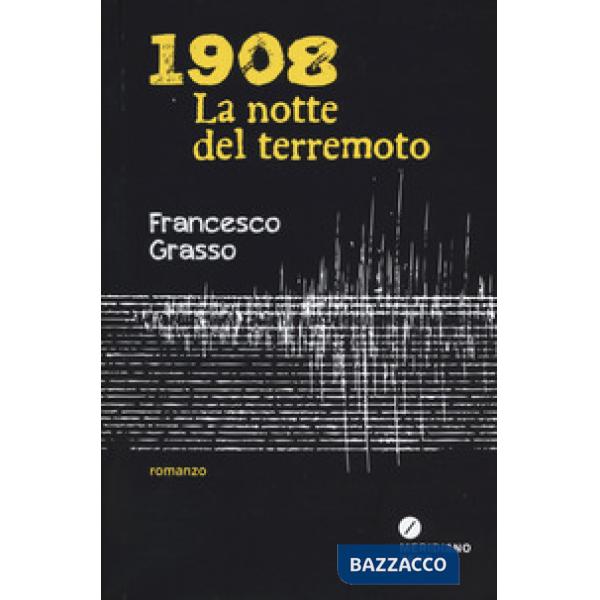 1908. La notte del terremoto