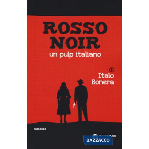 Rosso noir. Un pulp italiano