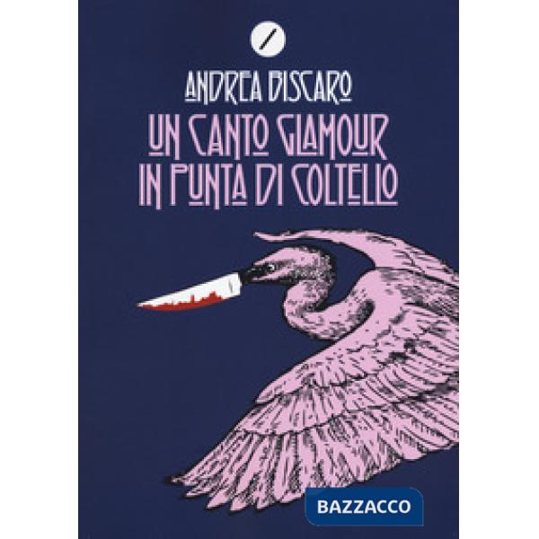 Canto glamour in punta di coltello (Un)