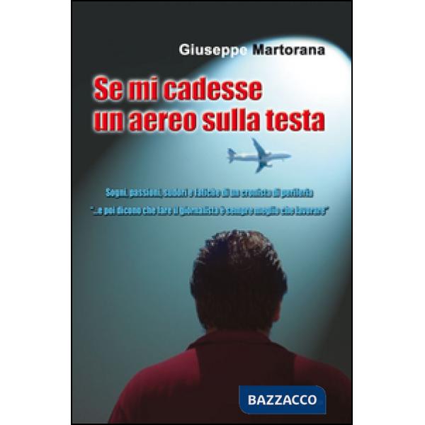 Se mi cadesse un aereo sulla testa