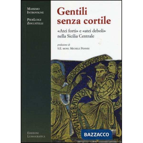 Gentili senza cortile. «Atei forti» e «atei deboli» nella Sicilia centrale