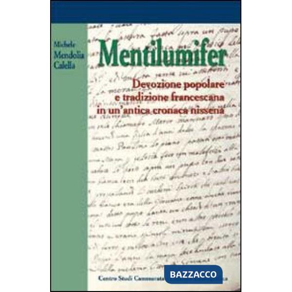 Mentilumifer. Devozione popolare e tradizione francescana in un'antica cronaca nissena