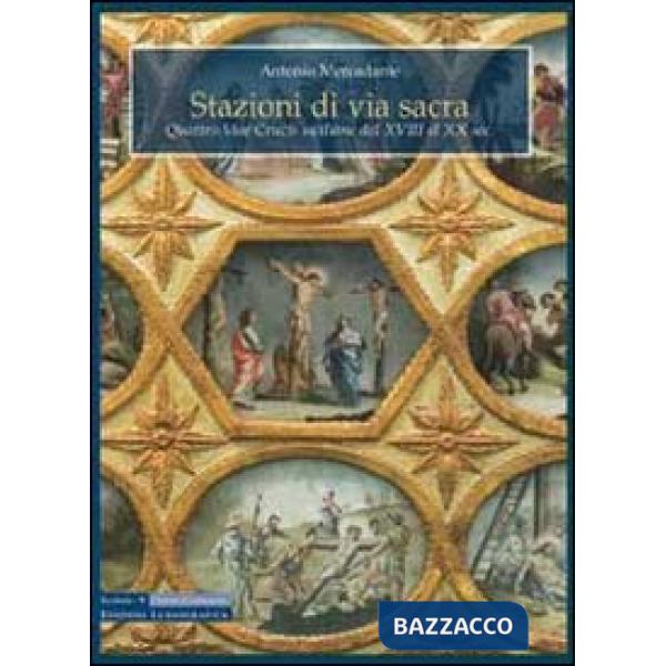 Stazioni di via sacra. Quattro Vie Crucis siciliane dal XVII al XX sec.