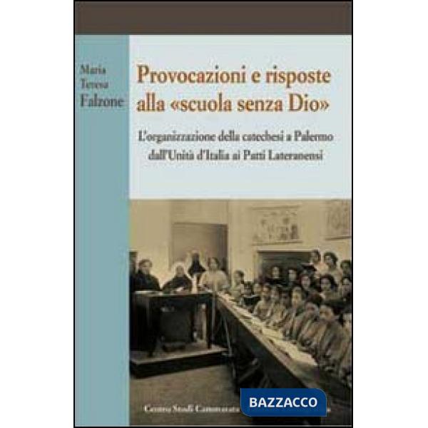 Provocazioni e risposte alla scuola senza Dio. L'organizzazione della catechesi 