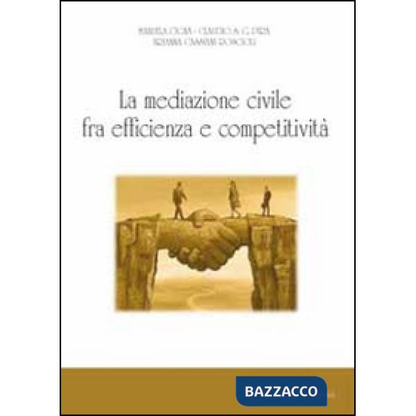 Mediazione civile tra efficienza e competitività (La)