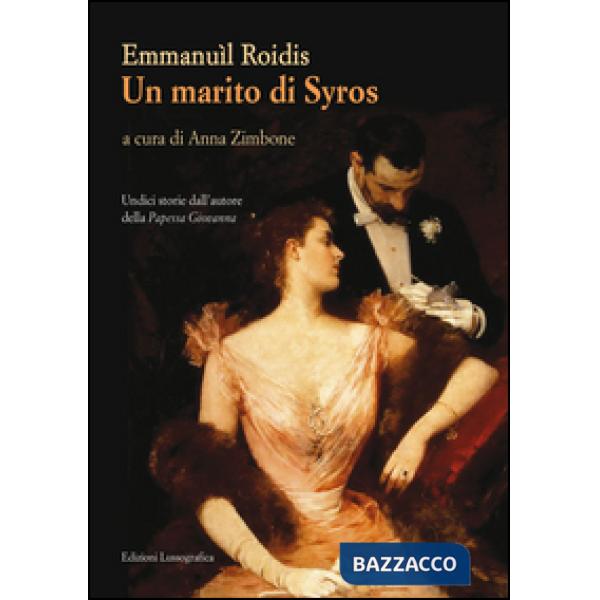 Marito di Syros. Undici storie dall'autore della «papessa Giovanna» (Un)