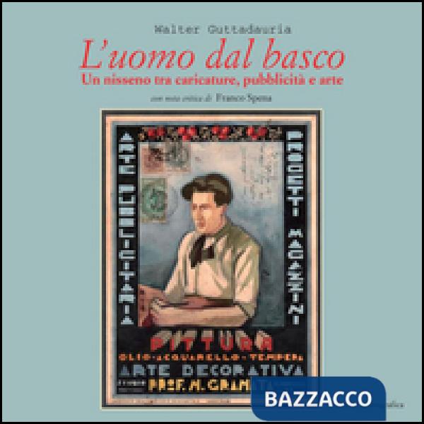 Uomo dal basco. Un nisseno tra caricature, pubblicità e arte (L')