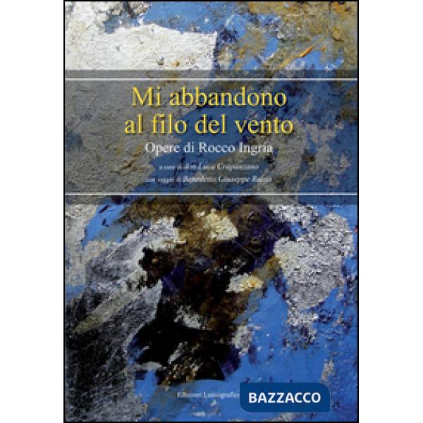 Mi abbandono al filo del vento. Ediz. critica