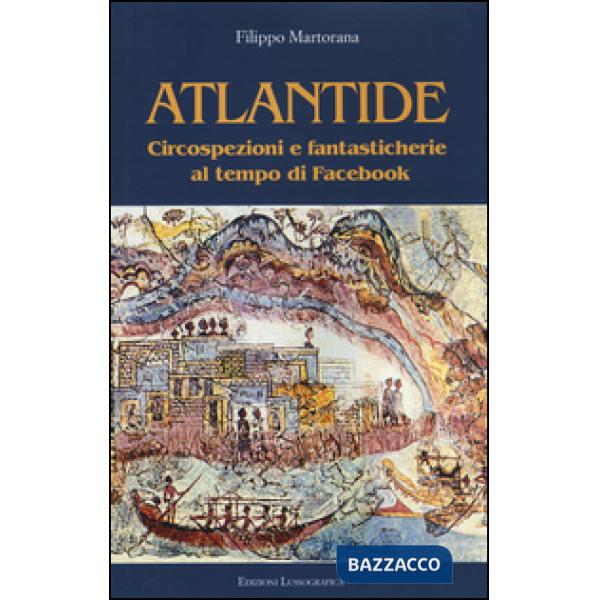 Atlantide. Circospezioni e fantasticherie al tempo di Facebook