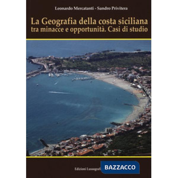 Geografia della costa siciliana tra minacce e.... Nuova ediz. (La)