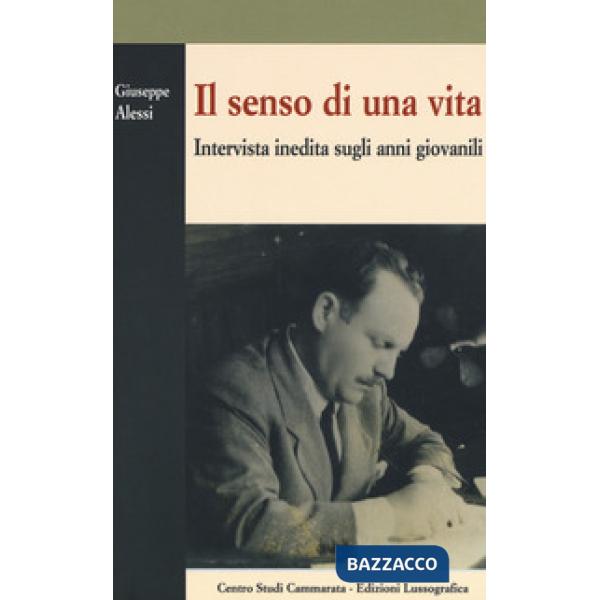 Senso di una vita. Intervista inedita sugli anni giovanili (Il)