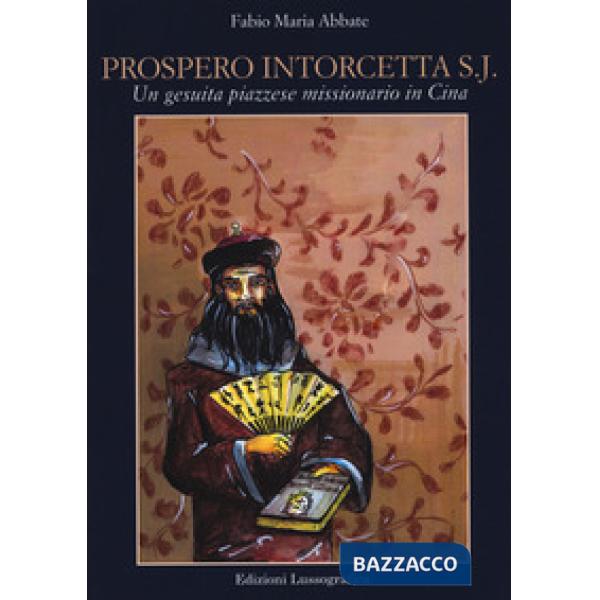 Prospero Intorcetta S. J. Un gesuita piazzese missionario in Cina