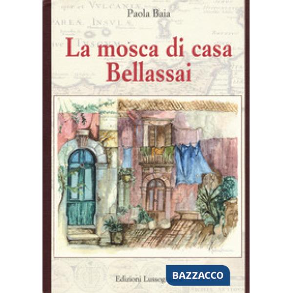 Mosca di casa Bellassai. Nuova ediz. (La)