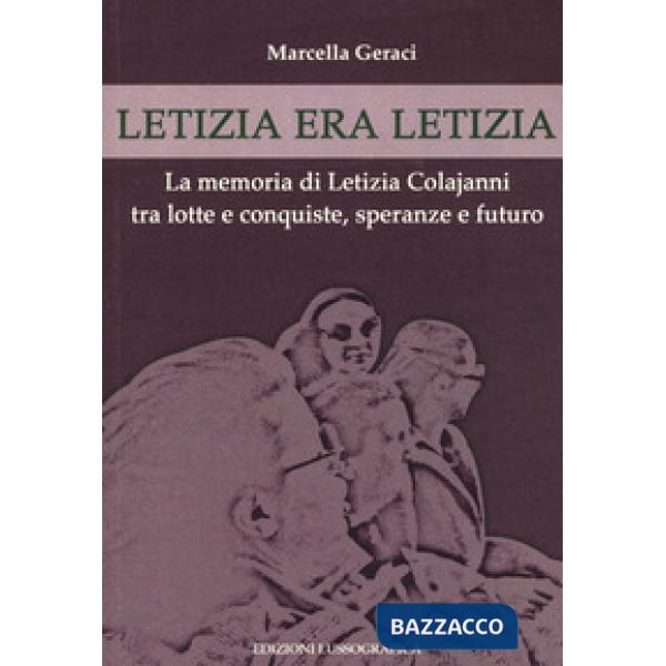 Letizia era Letizia. La memoria di Letizia Colajanni tra lotte e conquiste, speranze e futuro