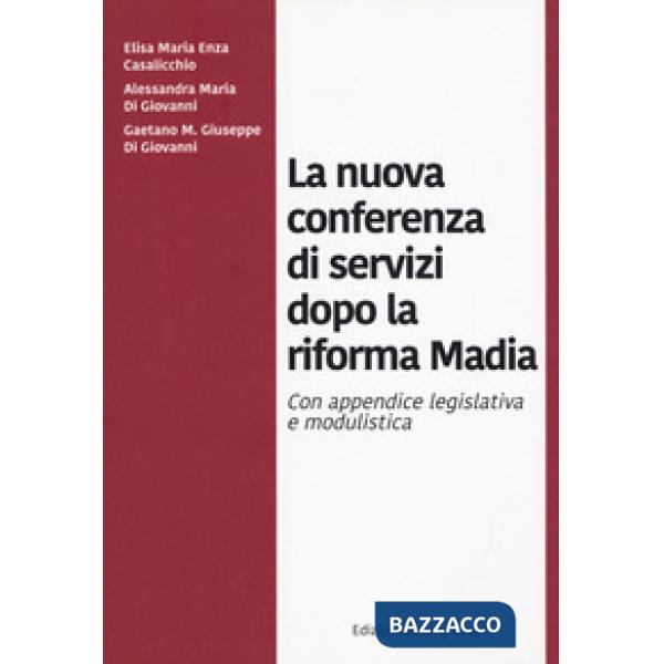 Nuova conferenza di servizi dopo la riforma Madia. Nuova ediz. (La)