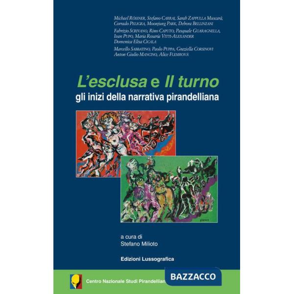 Esclusa e Il turno. Gli inizi della narrativa pirandelliana (L')