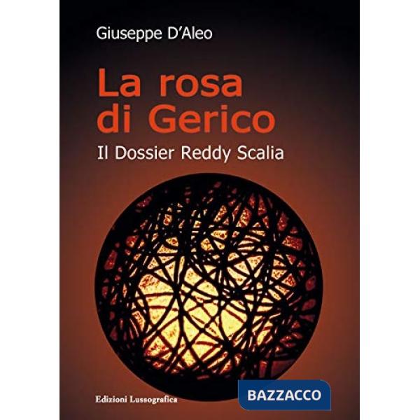 Rosa di Gerico. Il dossier Reddy Scalia. Nuova ediz. (La)