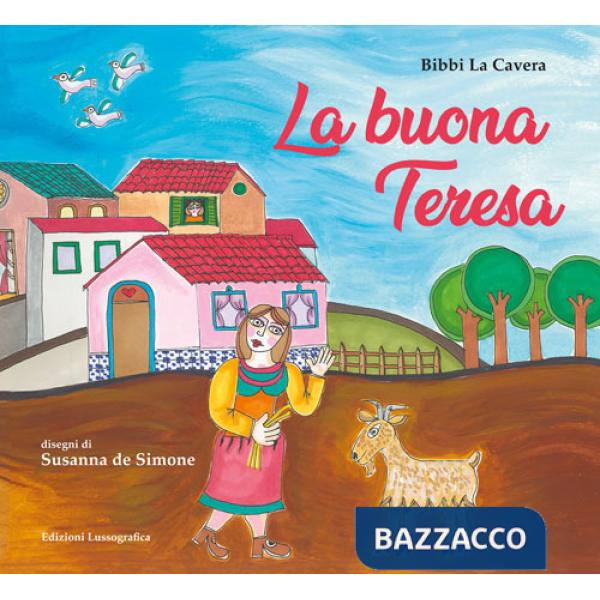 Buona Teresa. Ediz. a colori (La)