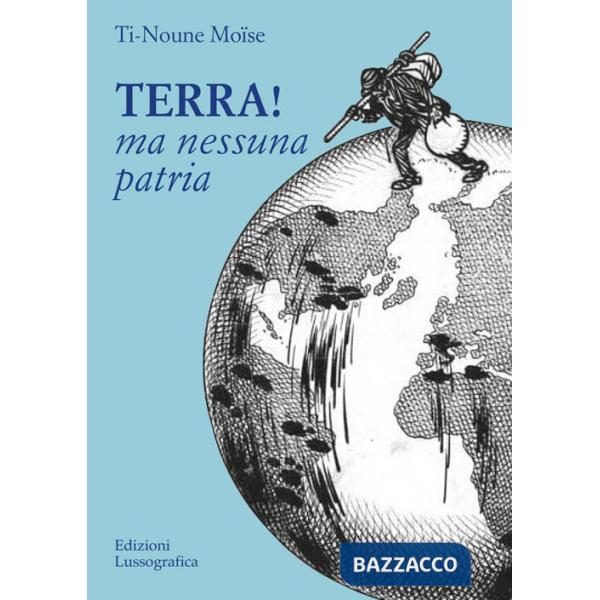 Terra! Ma nessuna patria