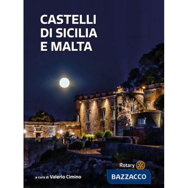 Castelli di Sicilia e Malta. Ediz. illustrata