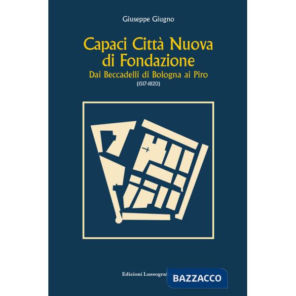 Capaci città nuova di fondazione. Dai Beccadelli di Bologna ai Piro (1517-1820)