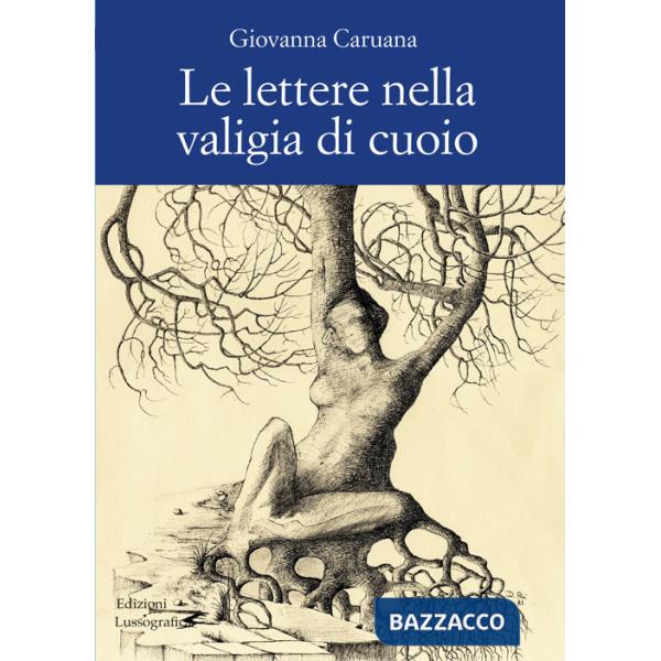 Lettere nella valigia di cuoio. Nuova ediz. (Le)