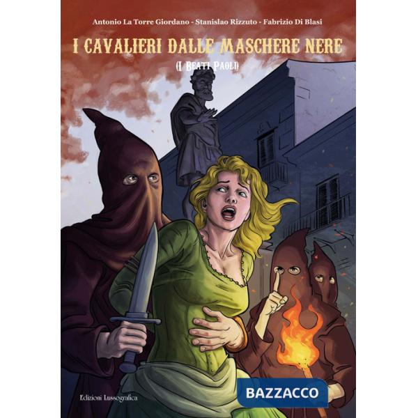 Cavalieri dalle maschere nere. I beati Paoli (I)