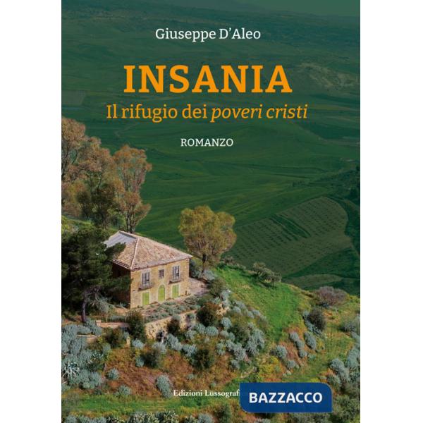 Insania. Il rifugio dei poveri cristi